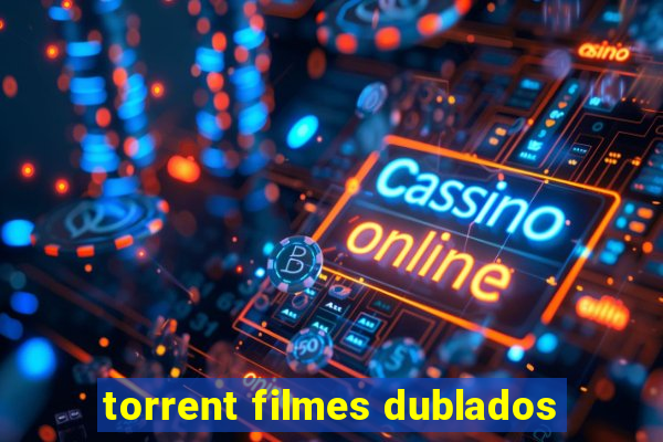 torrent filmes dublados